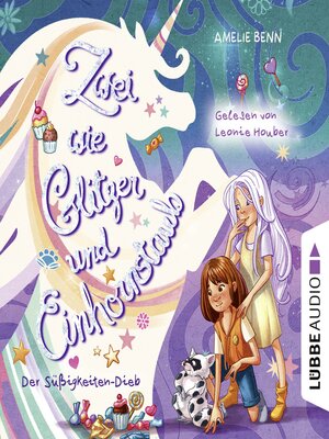 cover image of Der Süßigkeiten-Dieb--Zwei wie Glitzer und Einhornstaub, Teil 2